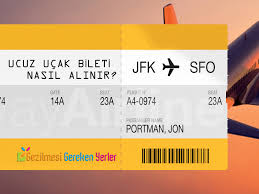 Ucuz Ucak Bileti Nasil Alinir Bilinmeyenler Oneriler Gezilmesi Gereken Yerler