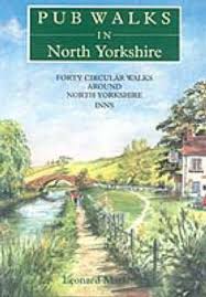 Pub Walks in North Yorkshire by Leonard Markham