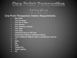 You can project the front leg lines vertically and base the back leg and backrest lines on the angled lines created earlier. One Point Perspective Interior Ppt Video Online Download