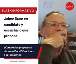 ¿Conoces las propuestas de Jaime Dunn? Candidato a la Presidencia