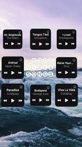 Good Vibes Songs Good Vibe Songs Happy Songs Playlist Vibe Song