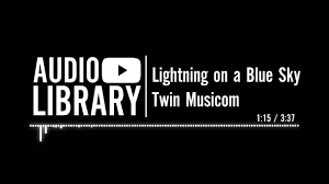 Lightning On A Blue Sky Twin Musicom Youtube