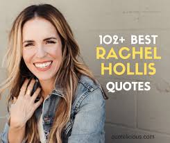 Rachel confidently replies that business is a thrill and adds that she's never been in love. 102 Inspirational Rachel Hollis Quotes Sayings About Life Success