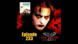 Episode 233- The Crow: Wicked Prayer