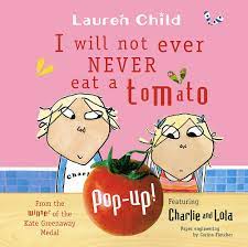 Follow along and listen to this read aloud. I Will Not Ever Never Eat A Tomato Pop Up Book Charlie And Lola Band 1 Child Lauren Amazon De Bucher