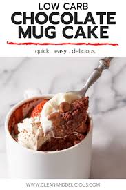 2 Minute Chocolate Mug Cake Recipe Keto Paleo Clean Delicious Recipe In 2020 Chocolate Mug Cakes Healthy Sweets Healthy Dessert Recipes