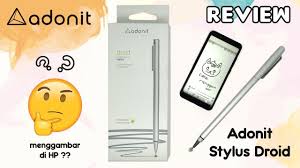Unboxing Dan Review Stylus Adonit Droid Pensil Stylus Untuk Menggambar Di Handphone Android Youtube