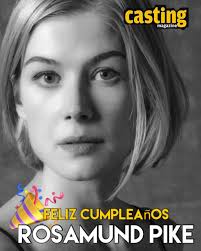 43 años 👱🏻‍♀️ Feliz cumpleaños Rosamund Mary Ellen Pike @mspike 🎂 Actriz  de cine y televisión británica. Conocida internacionalmente por sus  personajes de la villana Miranda Frost en la película de James