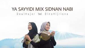 Ya Sayyidi Sidnan Nabi Arab Latin Terjemahan Oleh Dewi Hajar Feat Dina Hijriana In 2021 Dan Dina