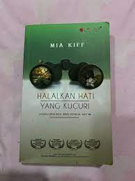 Hashim rejab zainal nak sangat berjumpa dengan. Novel Melayu 16 Halalkan Hati Yang Kucuri By Mia Kiff Books Stationery Books On Carousell