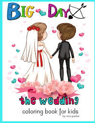 This compilation of over 200 free, printable, summer coloring pages will keep your kids happy and out of trouble during the heat of summer. Big Day The Wedding Coloring Book For Kids Packer Nina 9781720044031 Amazon Com Books