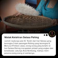 Saat berhadapan dengan orang kelahiran rabu kliwon, kita akan menemukan beberapa sifat negatif yang sulit sekali untuk diterima terlebih jika baru pertama kali mengenal mereka. Dewi Sundari Menurut Primbon Jawa Orang Orang Yang Terlahir Di Hari Selasa Pahing Merupakan Pribadi Yang Angker Dan Berwibawa Lakunya Aras Kembang Mampu Mempesona Orang Orang Di Sekitarnya Jumlah Neptunya Ada 12