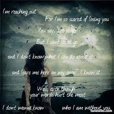 Agape Bear S Den I Don T Wanna Know Who I Am Without You Words Hurt Pun Quotes Faith Hope Love