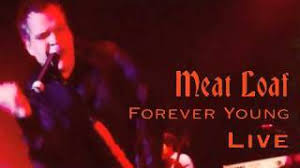 Meat loaf was born marvin lee aday in dallas, texas, and moved to los angeles in 1967 to play in local bands. Meat Loaf Forever Young Live Youtube