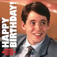 Ferris Bueller, you're my hero. Happy birthday to Matthew Broderick!