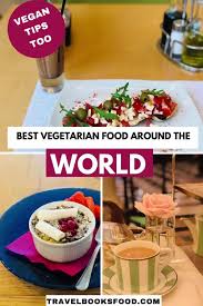 My Favorite Food Experiences As A Vegetarian Traveller For 15 Years Travel Books And Food Video Video In 2020 Food Experiences Food Travel Food