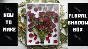 Travel a smile is guaranteed every time you look at our be you tiful shadowbox. Diy Floral Shadow Box Dried Roses Youtube