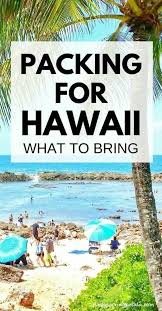 What To Pack For Hawaii Don T Forget Kauai Maui Oahu Big Island Flashpacking Kerala In 2020 Hawaii Packing Hawaii Honeymoon Hawaii Vacation