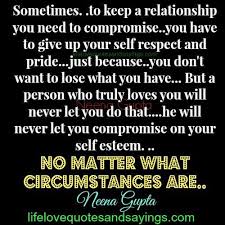 Circumstances Self Respect Quotes Relationship Quotes Respect Quotes