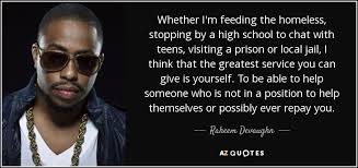 Raheem Devaughn Quote Whether I M Feeding The Homeless Stopping By A High School