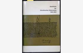 Geschichte der Schwäbischen Hüttenwerke 1365-1802. Ein Beitrag zur  württembergi…