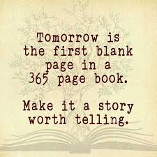 Monday Motivation Today The Last Day Of The Year Ends The Story Of 2018 The Story Of 2019 Begins Monday Motivation Last Day Of The Year Quote Of The Day
