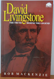 David Livingstone. The truth behind the legend.