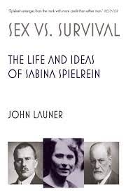 The name sabina means 'sabine woman; Sex Vs Survival The Life And Ideas Of Sabina Spielrein Amazon De Launer John Fremdsprachige Bucher