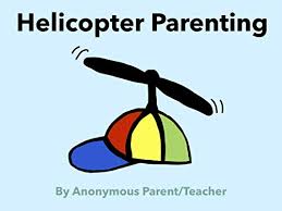She's also a psychotherapist, in. Helicopter Parenting Kindle Edition By Teacher Parent Anonymous Literature Fiction Kindle Ebooks Amazon Com