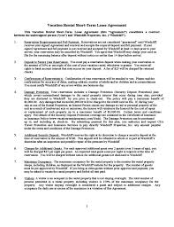 It's also a highly practical document full of crucial business details, such as how long the tenants can occupy the property and the amount of rent due each month. Vacation Rental Short Term Lease Agreement Free Download