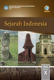 Buku kelas 12 kurikulum 2013 revisi terbaru 2018. Kelas 10 Sma Ma Smk Mak Sejarah Indonesia Siswa 2017 Ebook Anak