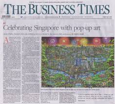 Singapore business review covers all singapore business, economic, property, finance, stock news, and more. The Business Times Celebrating Singapore With Pop Up Art June 5 2015 Fazzino