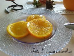 Per cucinare questo piatto non può mancare un ingrediente fondamentale: Fette Di Arancia Caramellate Non Solo Frutta Non Solo Dessert