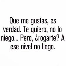 Instagram Photo By Rafael Salas Apr 21 2016 At 6 03am Utc Love Phrases Funny Quotes Love Messages