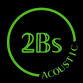 2Bs Acoustic
