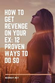 Welcome to our reviews of the korean website (also known as revenge on exs). How To Get Revenge On Your Ex 12 Proven Ways To Do So How To Get Revenge Revenge Revenge On Exes