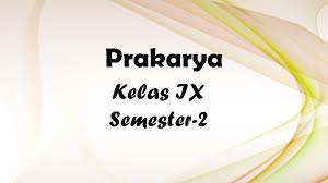 Check spelling or type a new query. Prakarya Kelas Ix Semester Ppt Download