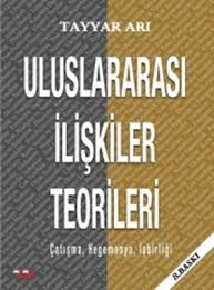 İhsan doğramacı bilkent üniversitesi (ankara) (vakıf). Uluslararasi Iliskiler Teorileri D R Kultur Sanat Ve Eglence Dunyasi