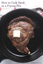 How To Cook Steak In A Frying Pan Chattavore Recipe How To Cook Steak Cooking Steak