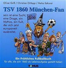 Meine einwilligung kann hier jederzeit wiederrufen werden. Tsv 1860 Munchen Fan Griss Oliver Ortlepp Christian Sakurai Heiko 9783823111085 Amazon Com Books