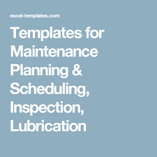 Templates For Maintenance Planning Scheduling Inspection