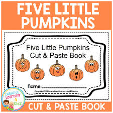 Get crafts, coloring pages, lessons, and more! Five Little Pumpkins Cut Paste Book By Creative Learning 4 Kidz