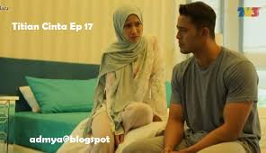 Tonton titian cinta episod 21 •••. Titian Cinta Episode 17