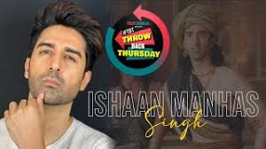Throwback Thursday Ft. Sanjog Actor Ishaan Singh Manhas