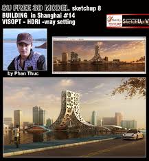Sketchup 3d Model Moderne Building In Shanghai 14 3d Model Shanghai Model