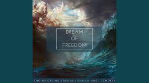 Dream of Freedom - YouTube