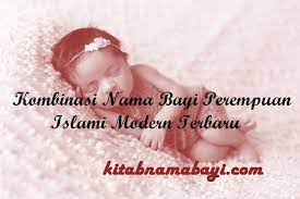 Karena itu, berikut nama bayi perempuan modern tahun 2021. Nama Bayi Perempuan Modern Islam