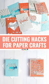 Things to consider before buying paper trimmer for scrapbooking card making. 15 Die Cutting Hacks For Paper Crafts And Card Making
