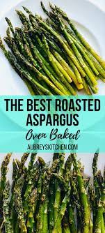 Best Roasted Asparagus Asparagus Recipes Baked Asparagus Recipes Roasted Asparagus Recipe