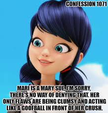 Mari is a Mary Sue, I'm sorry, there's no way of denying that. Her only  flaws are being clumsy and acting like a goofball in...